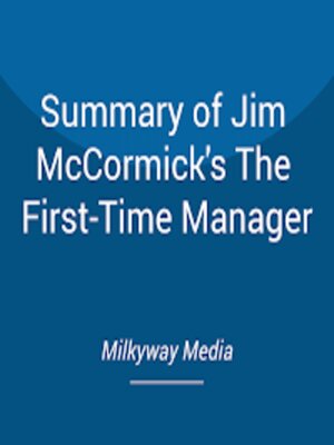 cover image of Summary of Jim McCormick's the First-Time Manager